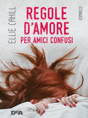 cover image of Regole d'amore per amici confusi